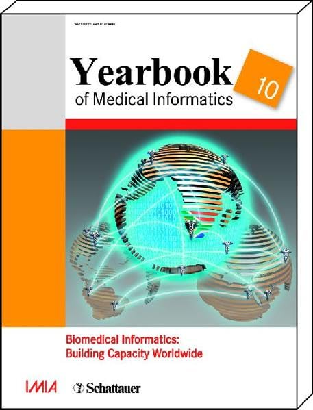Yearbook of Medical Informatics 2010: Biomedical Informatics: Building Capacity Worldwide book