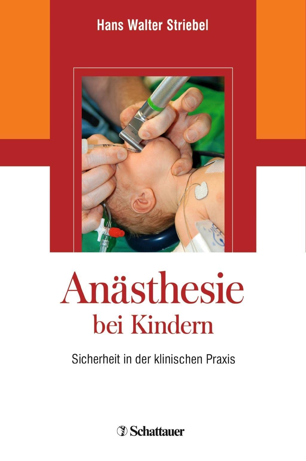 Anästhesie bei Kindern: Sicherheit in der klinischen Praxis Medicine