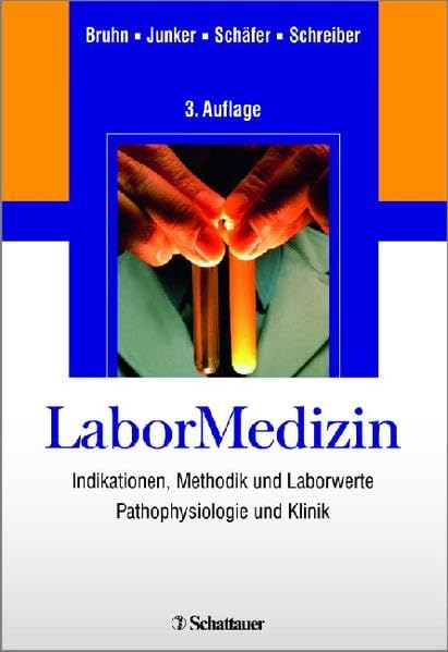LaborMedizin: Indikationen, Methodik und Laborwerte Pathophysiologie und Klinik Medicine