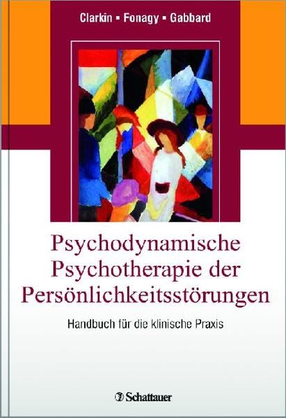 Psychodynamische Psychotherapie der Persönlichkeitsstörungen: Handbuch für die klinische Praxis Medicine