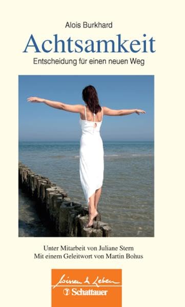 Achtsamkeit – Entscheidung für einen neuen Weg: "Du kannst die Wellen nicht stoppen, aber Du kannst lernen, auf ihnen zu reiten." (Wissen & Leben) Medicine