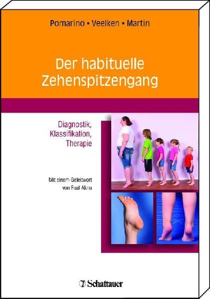 Der habituelle Zehenspitzengang: Diagnostik, Klassifikation, Therapie: Diagnostik, Klassifikation, Therapie. Vorwort: Aksu, Fuat Medicine
