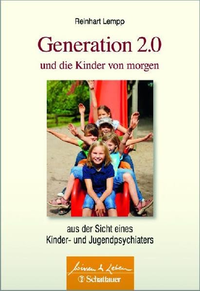 Generation 2.0 und die Kinder von morgen Medicine