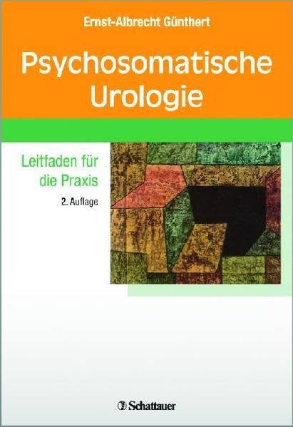 Psychosomatische Urologie: Leitfaden für die Praxis-Schriftenreihe der Thure von Uexküll-Akademie für Integrierte Medizin Medicine