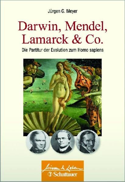 Darwin, Mendel, Lamarck & Co.: Die Partitur der Evolution zum Homo sapiens (Wissen & Leben) Leisure, Home & Garden