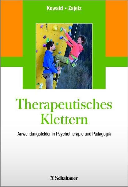 Therapeutisches Klettern: Anwendungsfelder in Psychotherapie und Pädagogik Medicine