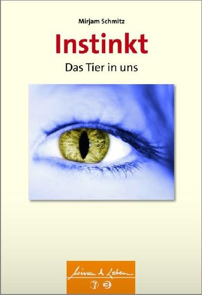 Instinkt: Das Tier in uns - Mit Illustrationen von Hans Biedermann (Wissen & Leben) Medicine