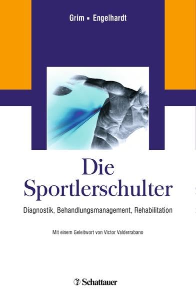 Die Sportlerschulter: Diagnostik, Behandlungsmanagement, Rehabilitation Medicine