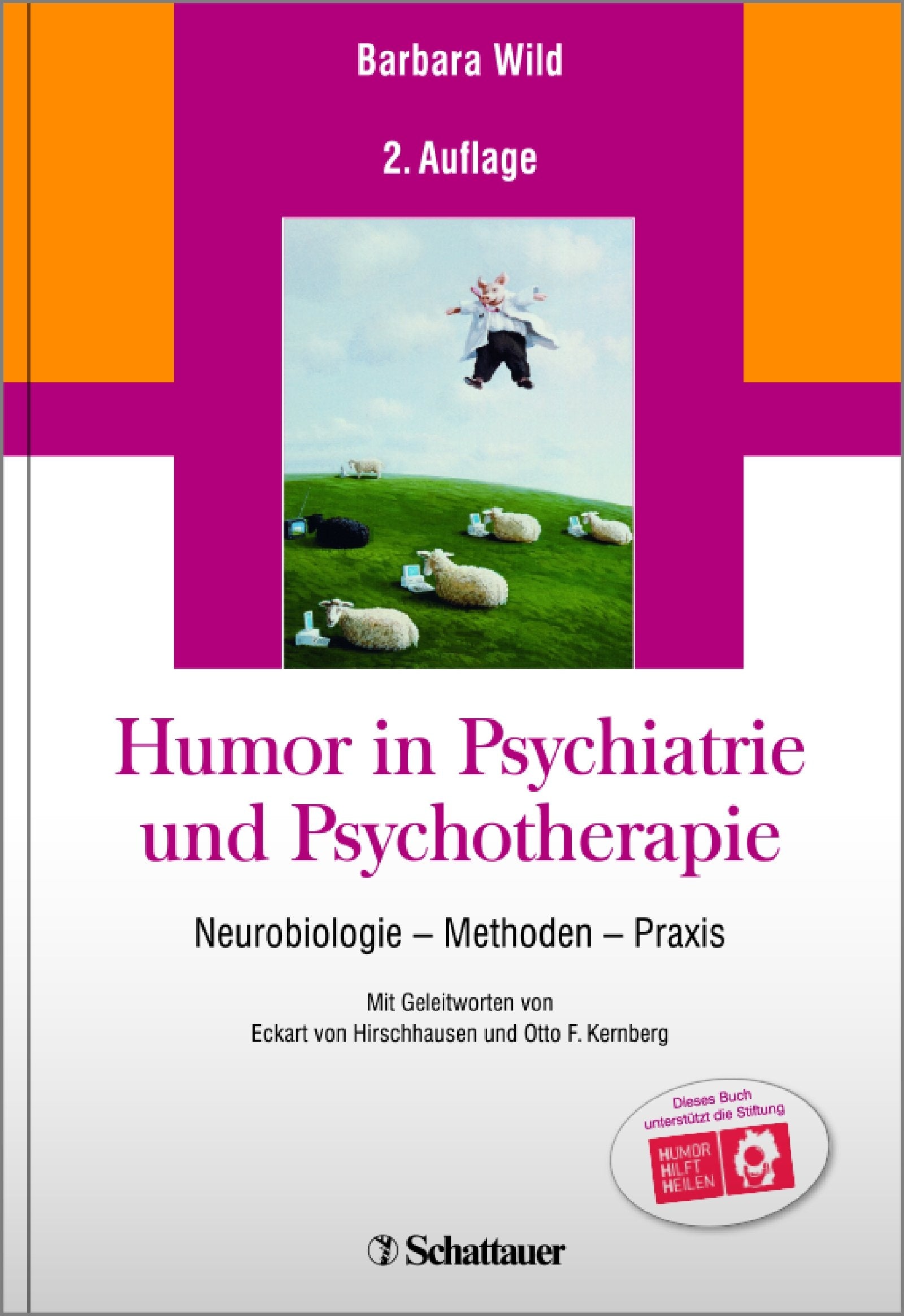 Humor in Psychiatrie und Psychotherapie: Neurobiologie - Methoden - Praxis Medicine
