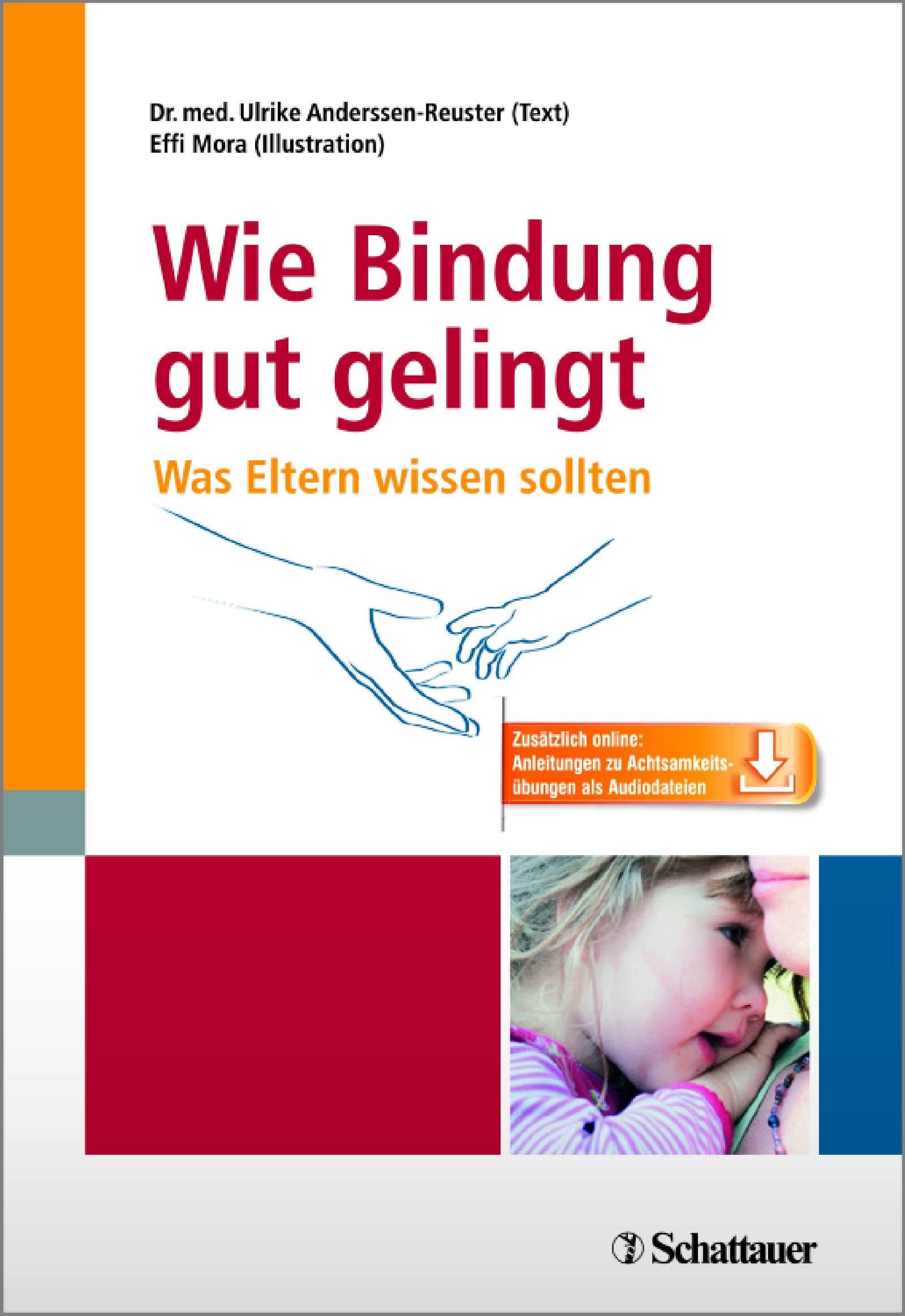 Wie Bindung gut gelingt: Was Eltern wissen sollten - inkl. 9 Audio-Dateien zum Download Medicine