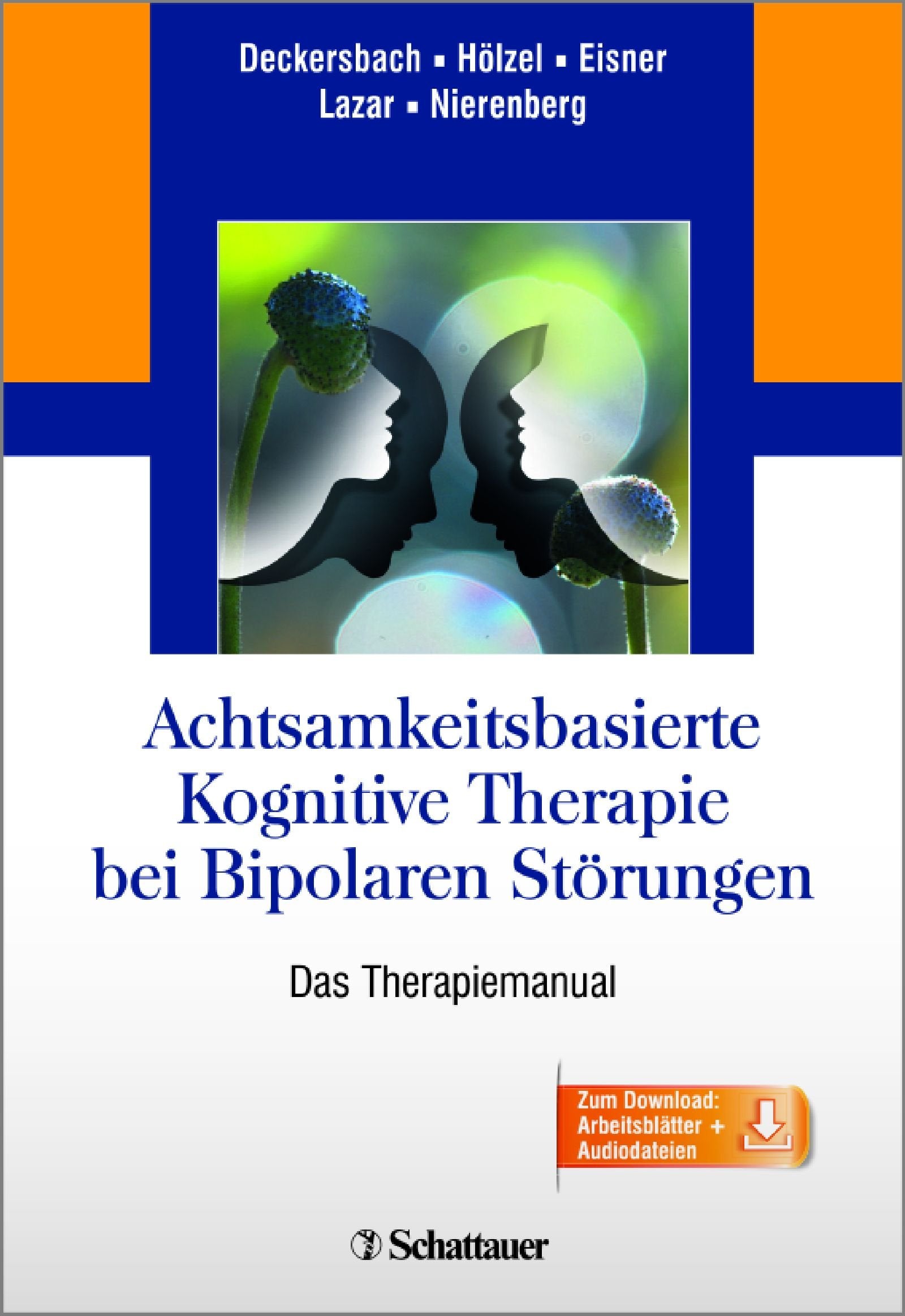 Achtsamkeitsbasierte Kognitive Therapie bei Bipolaren Störungen: Das Therapiemanual - inkl. 11 Audiodateien (engl.) und 29 Handouts zum Download Medicine
