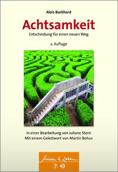 Achtsamkeit - Entscheidung für einen neuen Weg (Wissen & Leben) Medicine