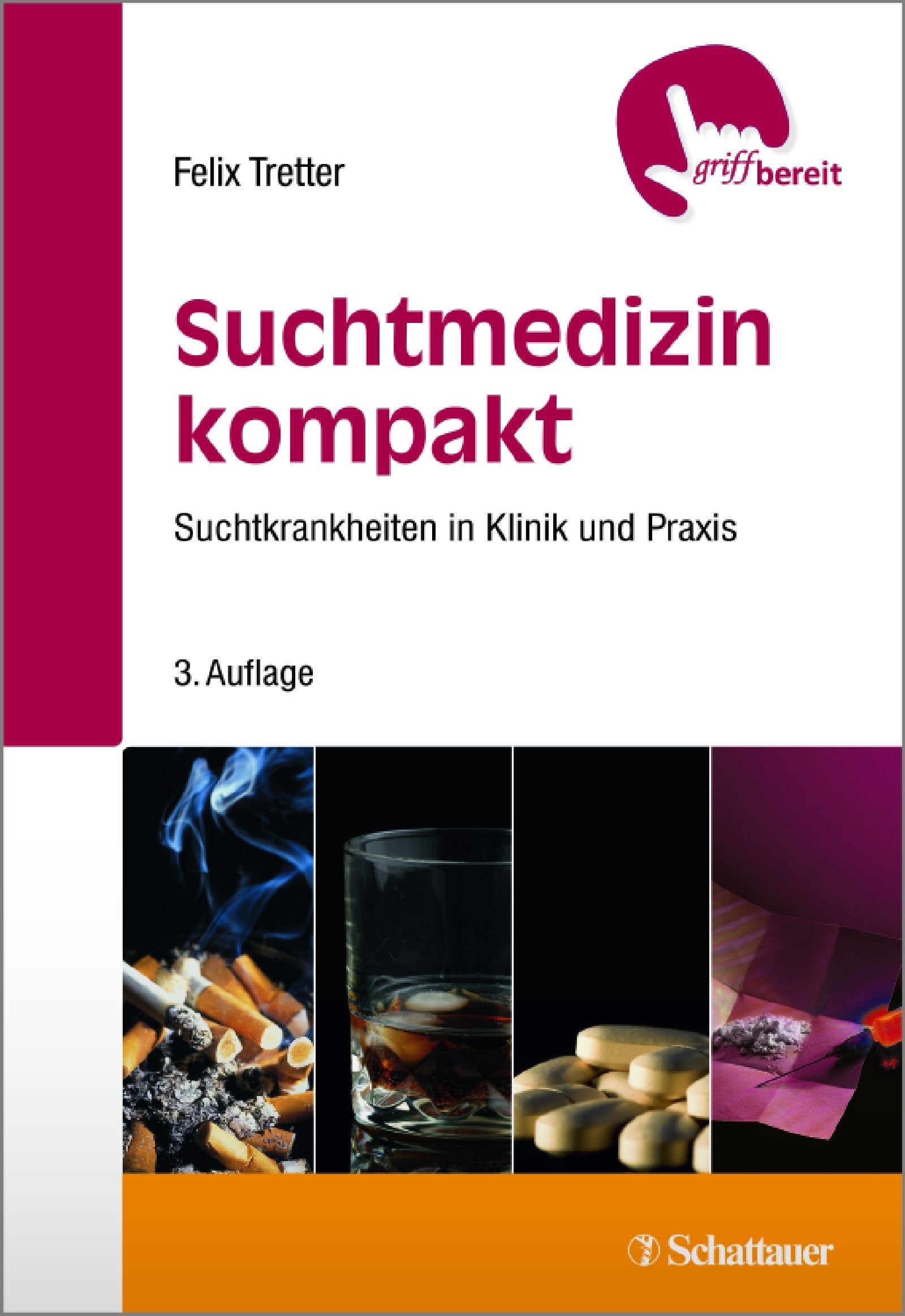 Suchtmedizin kompakt: Suchtkrankheiten in Klinik und Praxis (griffbereit) Medicine