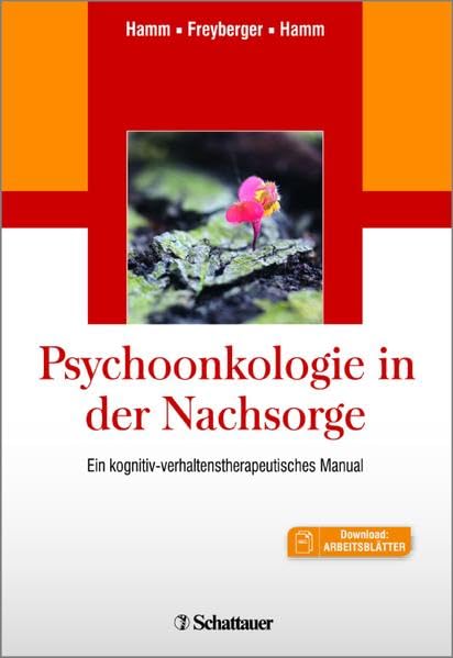 Psychoonkologie in der Nachsorge: Ein kognitiv-verhaltenstherapeutisches Manual - Mit 32 Arbeitsblättern zum Download Medicine