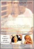 Gebären und geboren werden (Wissenschaftliche Version) Films