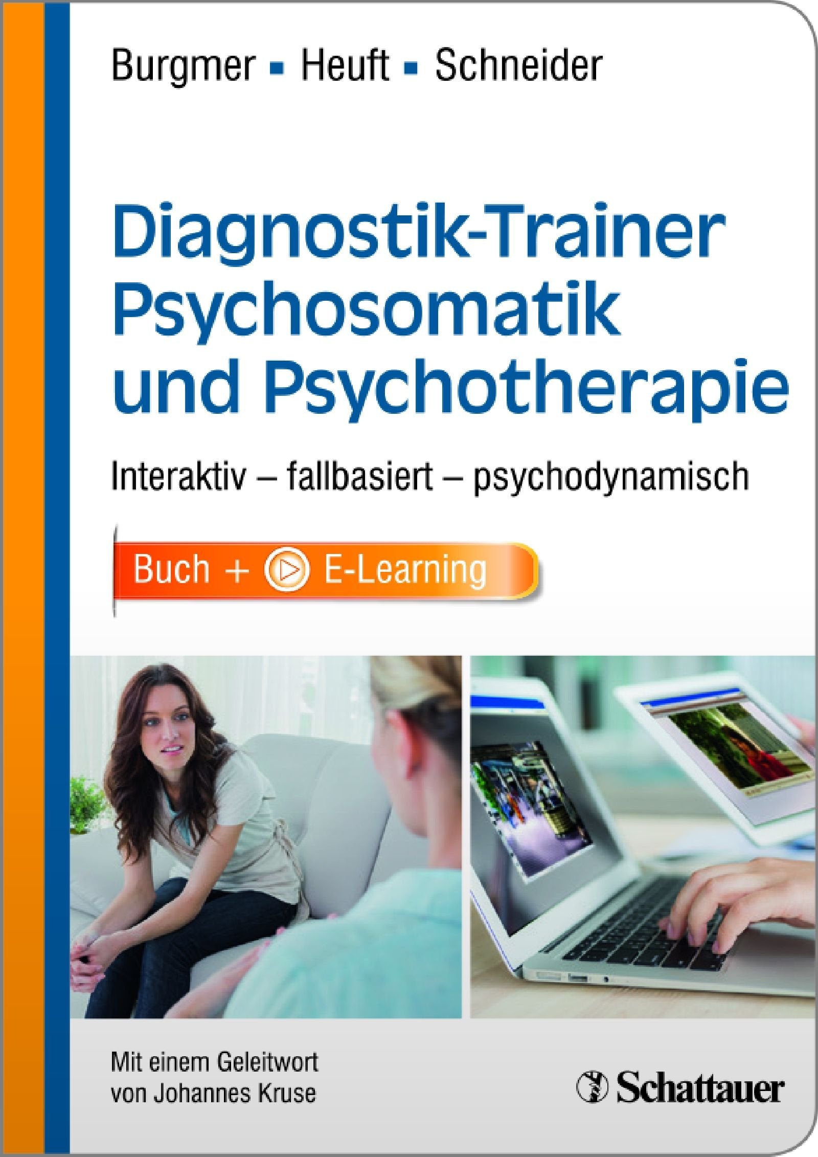 Diagnostik-Trainer Psychosomatik und Psychotherapie: Interaktiv - fallbasiert - psychodynamisch Medicine