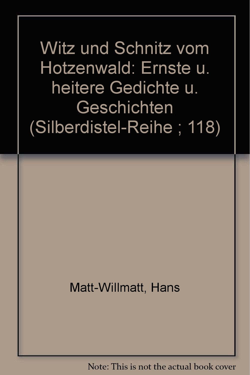 Witz und Schnitz vom Hotzenwald: Ernste und heitere Gedichte und Geschichten Books