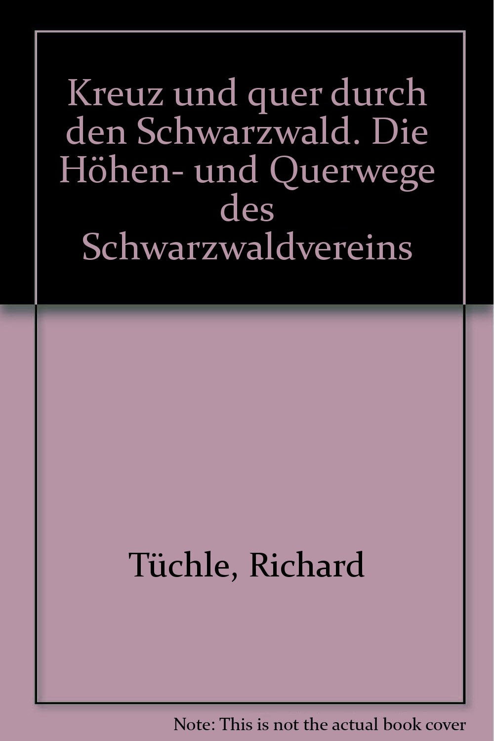 Kreuz und quer durch den Schwarzwald. Die Höhen- und Querwege des Schwarzwaldvereins Travel