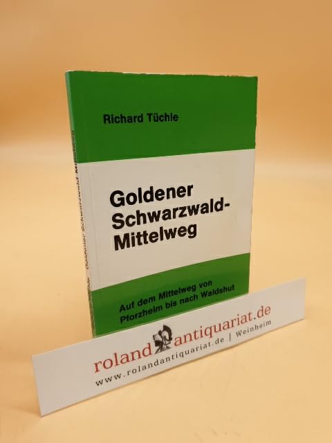 Goldener Schwarzwald-Mittelweg. Auf dem Mittelweg von Pforzheim bis nach Waldshut Travel
