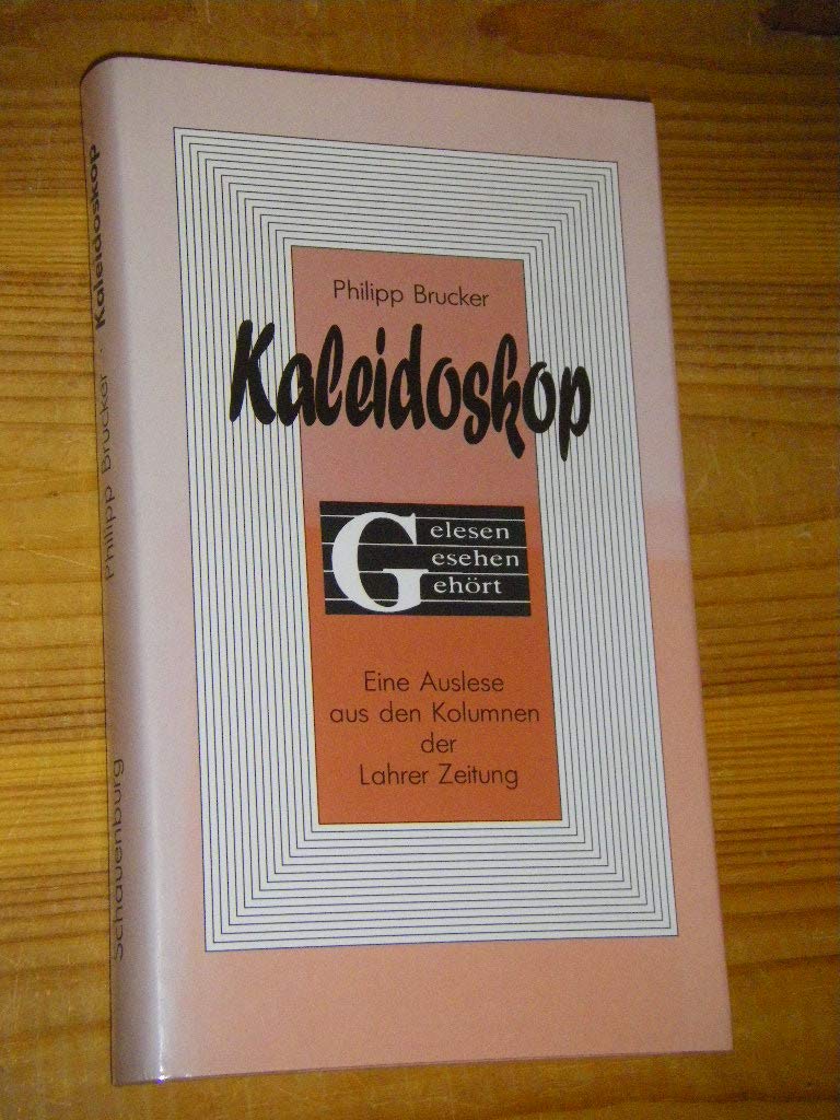 Kaleidoskop : gelesen, gesehen, gehört ; e. Auslese aus d. Kolumnen d. Leisure, Home & Garden