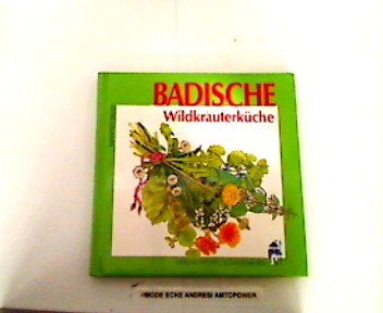 Badische Wildkräuterküche Cooking & Enjoying