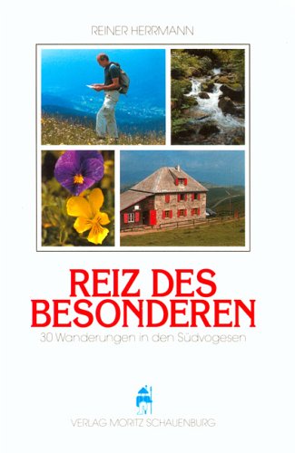 Reiz des Besonderen. 30 Wanderungen in den Südvogesen Travel