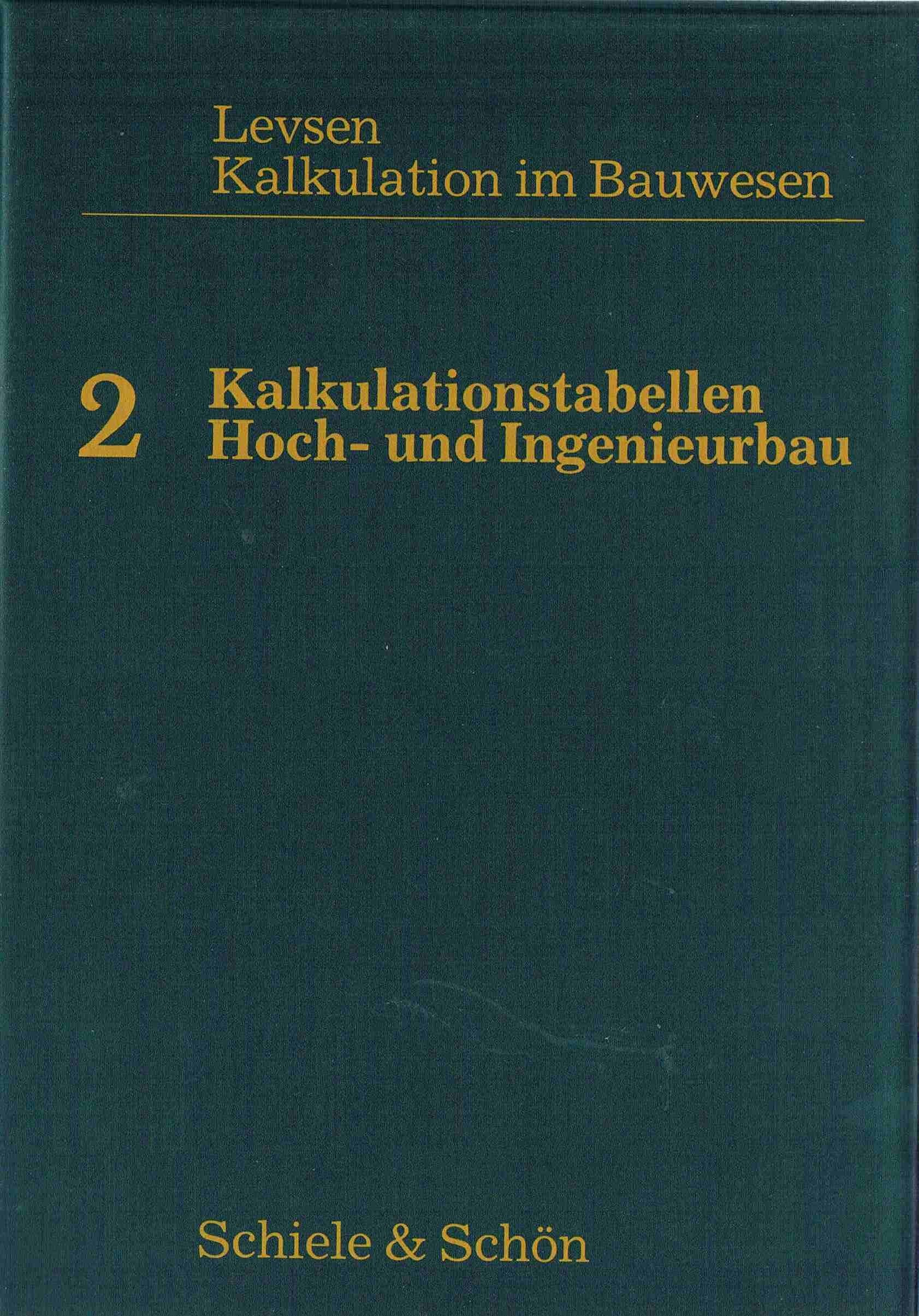 Kalkulation im Bauwesen / Kalkulationstabellen Hoch- und Ingenieurbau Business & Technology