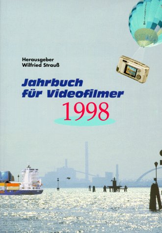 Jahrbuch für Videofilmer: 1998: Videospaß ohne Grenzen Hobbies & Crafts