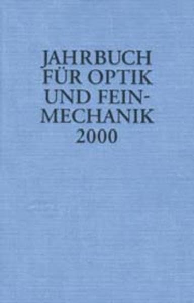 Jahrbuch für Optik und Feinmechanik 2000 Business & Technology
