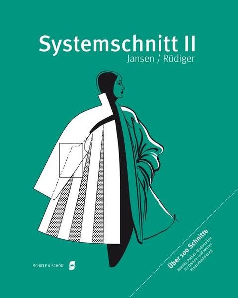 Systemschnitt 2: Modeschnitte für Mäntel, Parkas, Bademoden, Kinderbekleidung. Über 100 Schnitte Leisure, Home & Garden