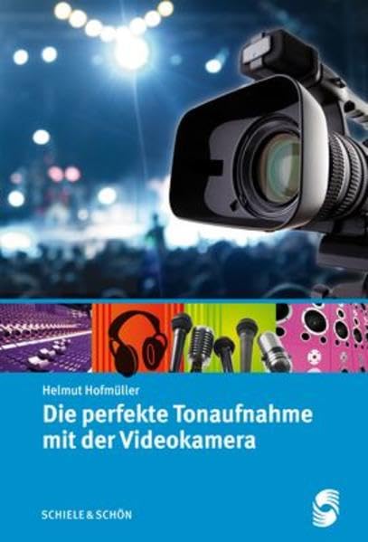 Die perfekte Tonaufnahme mit der Videokamera Film, Art & Culture