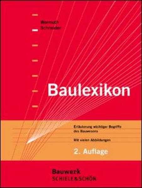 Baulexikon: Erläuterung wichtiger Begriffe des Bauwesens Architecture