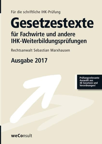 Gesetzestexte für Fachwirte und andere IHK-Weiterbildungsprüfungen Law