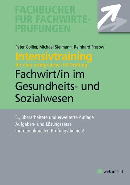Intensivtraining Gepr. Fachwirt im Gesundheits- und Sozialwesen: Aufgaben- und Lösungssätze mit den aktuellen Prüfungsthemen (Fachbücher für Fachwirte) Politics & History