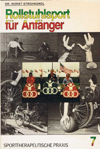 Rollstuhlsport für Anfänger (Sporttherapeutische Praxis) Memories