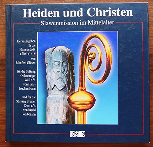 Heiden und Christen: Slawenmission im Mittelalter (Ausstellungen zur Archäologie) Natural Sciences