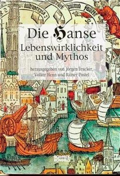 Die Hanse - Lebenswirklichkeit und Mythos German history