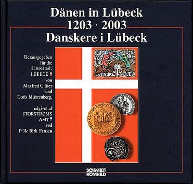 Dänen in Lübeck /Danskere i Lübeck 1203-2003 book