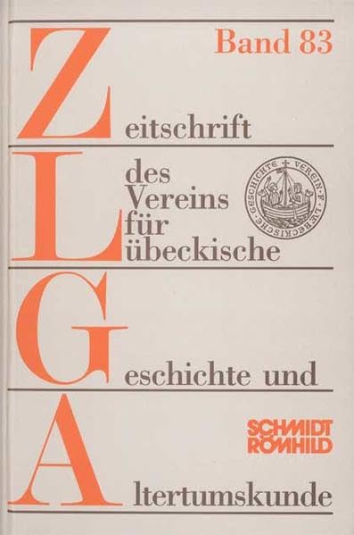 Zeitschrift des Vereins für Lübeckische Geschichte und Altertumskunde / Zeitschrift des Vereins für Lübeckische Geschichte und Altertumskunde Politics & History