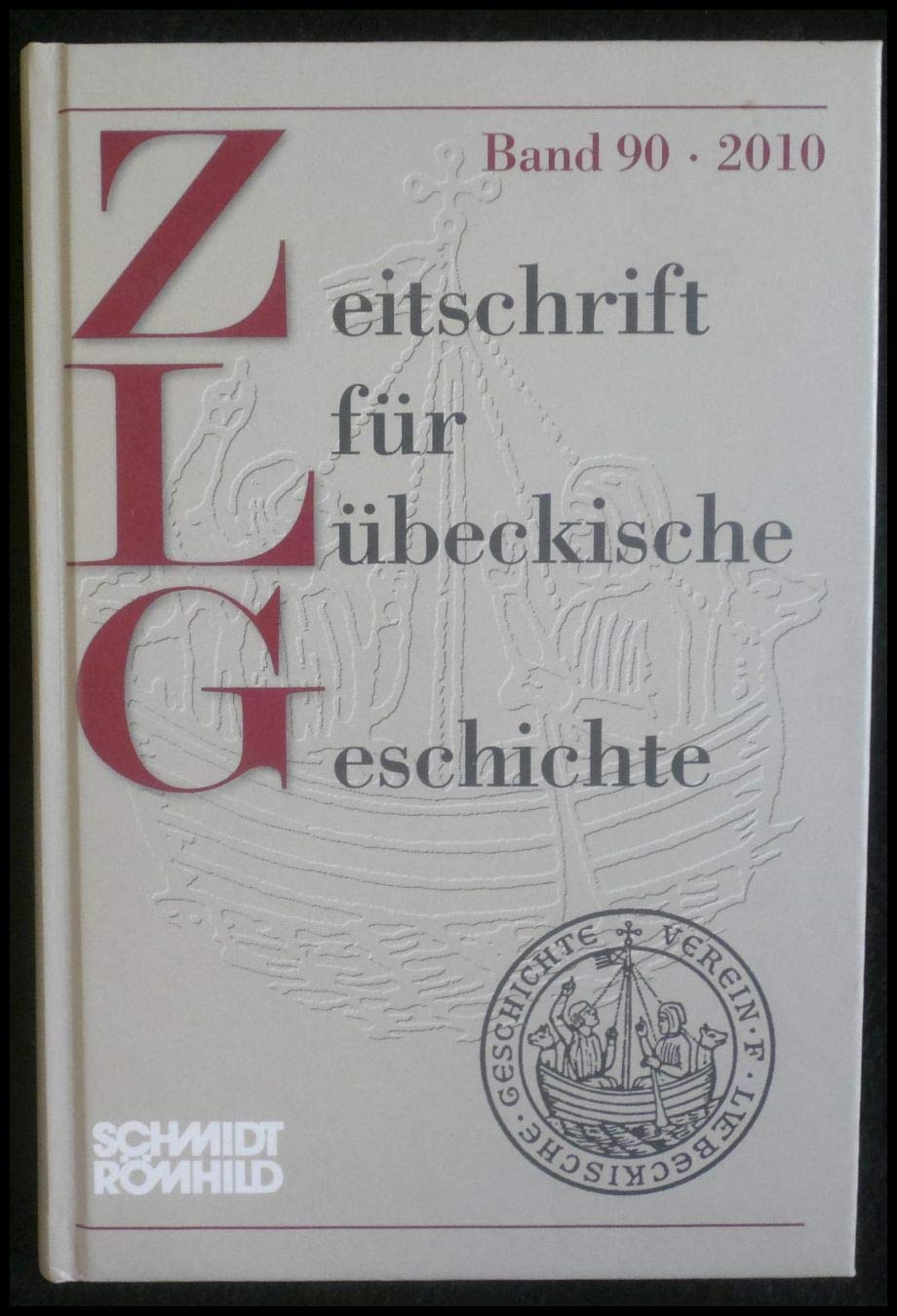 Zeitschrift für Lübeckische Geschichte. Band 90 Politics & History