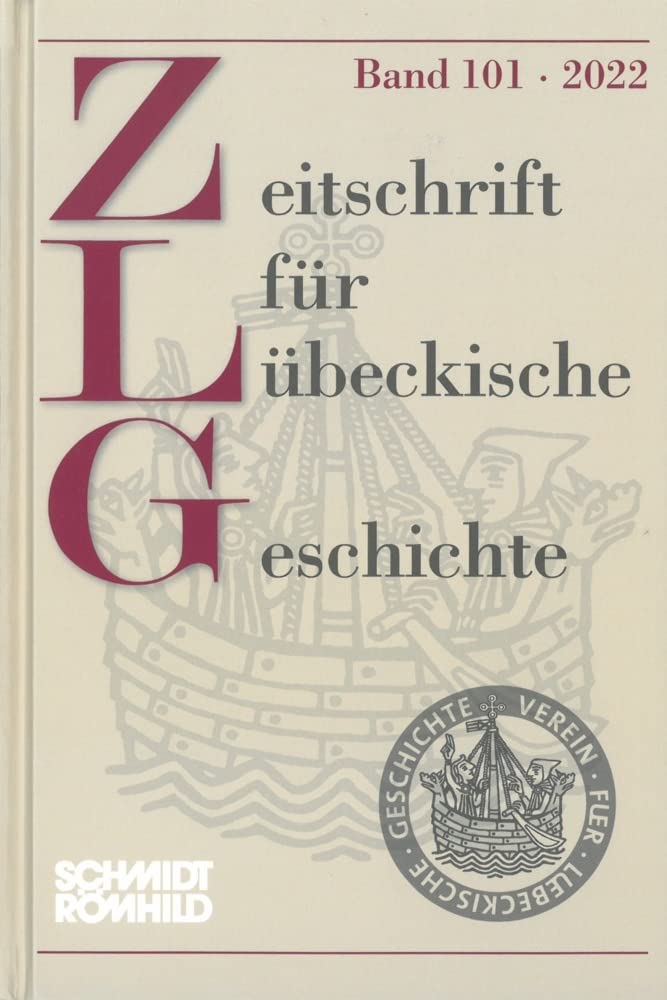 Zeitschrift für Lübeckische Geschichte Band 101 / 2022 book