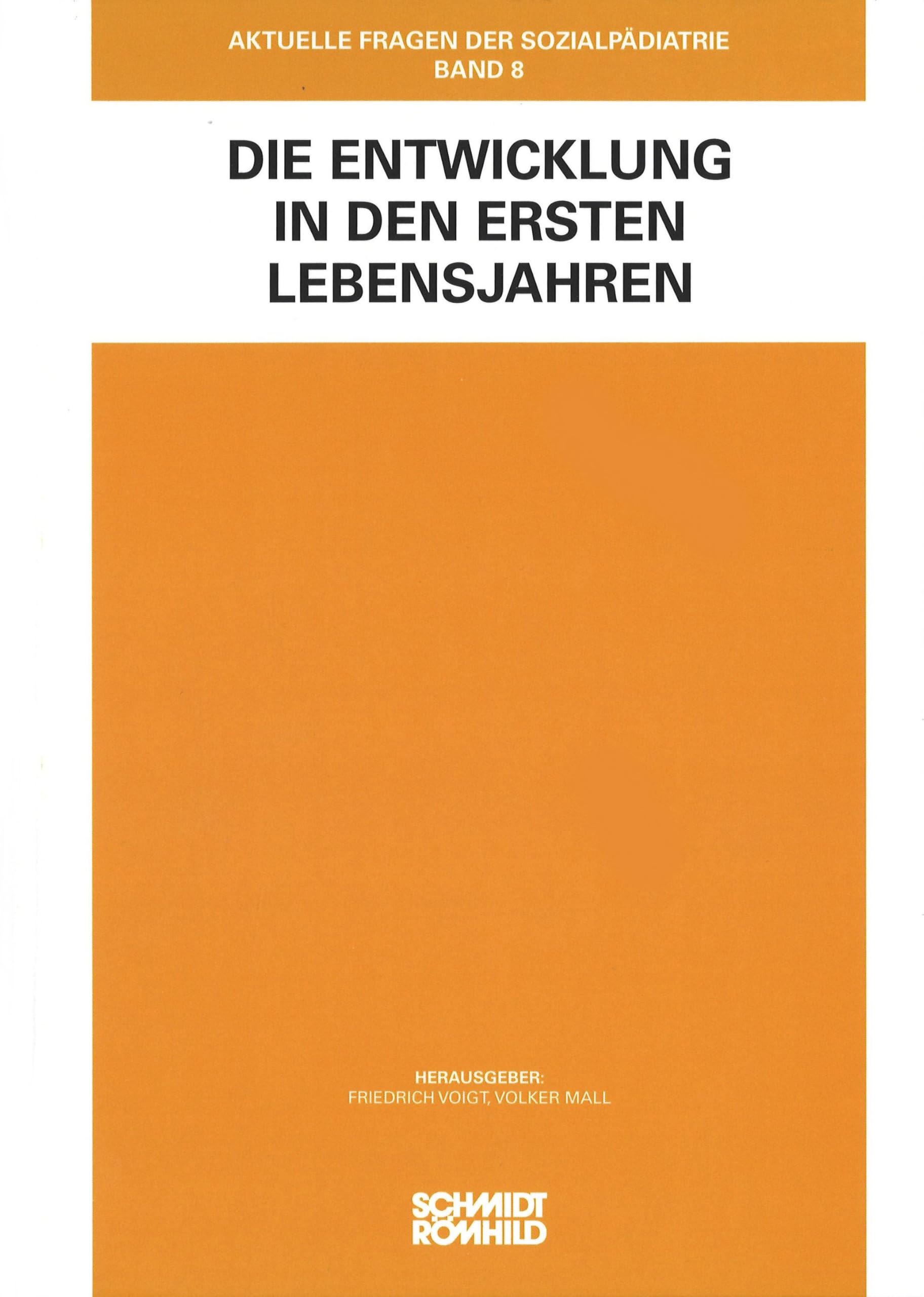 Die Entwicklung in den ersten Lebensjahren: Beiträge zum Internationalen und Interdisziplinären Symposium am 25. und 26. November 2022 anlässlich der ... (Aktuelle Fragen der Sozialpädiatrie) Medicine