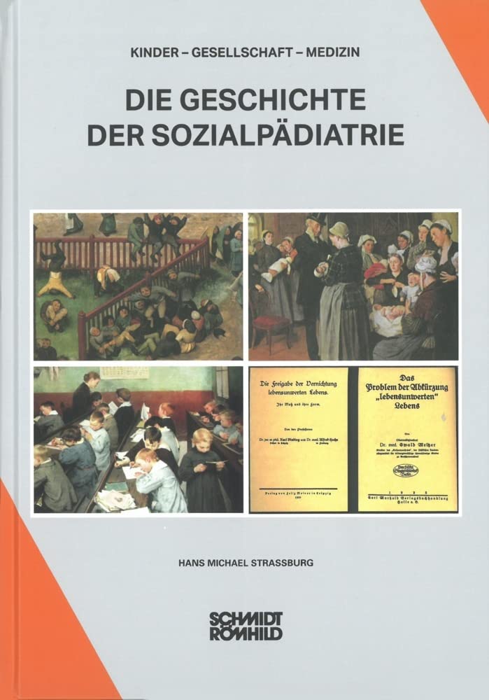 Die Geschichte der Sozialpädiatrie: Kinder - Gesellschaft - Medizin Medicine