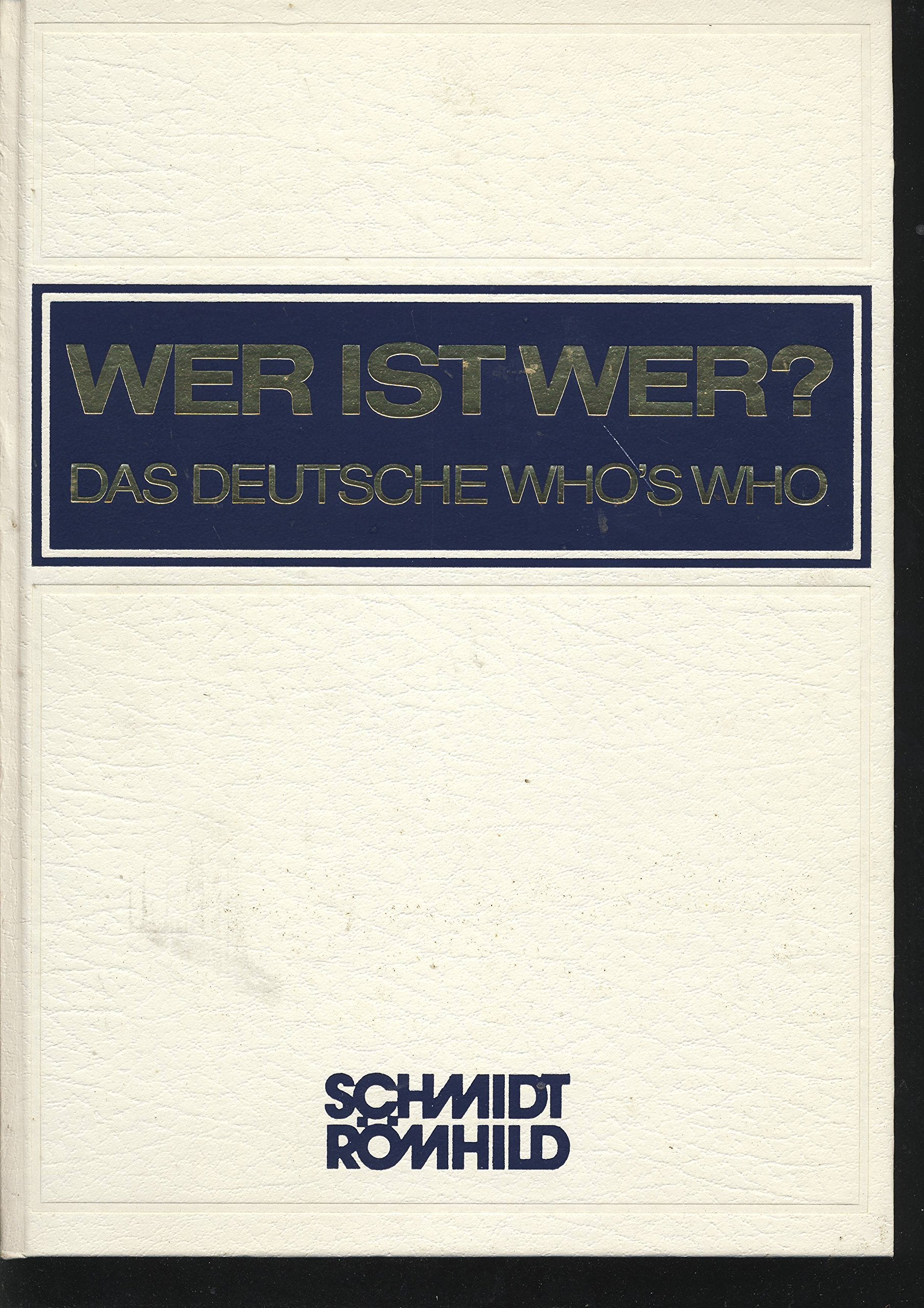 Wer ist Wer? - Das Deutsche Who's Who: 28. Ausgabe 1989/90 Reference Books
