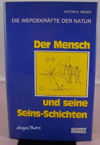 Die Werdekräfte der Natur / Der Mensch und seine Seins-Schichten Psychology