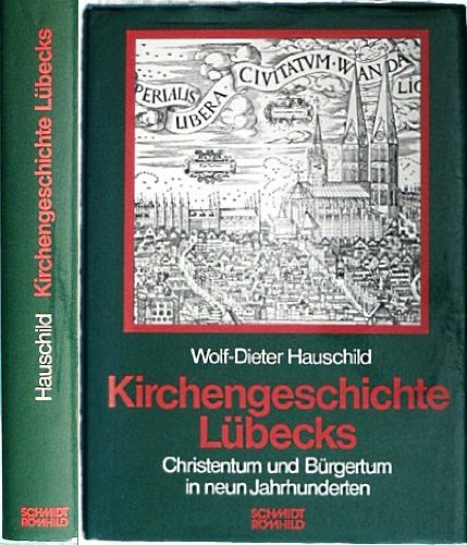 Kirchengeschichte Lübecks. Christentum und Bürgertum in neun Jahrhunderten Books