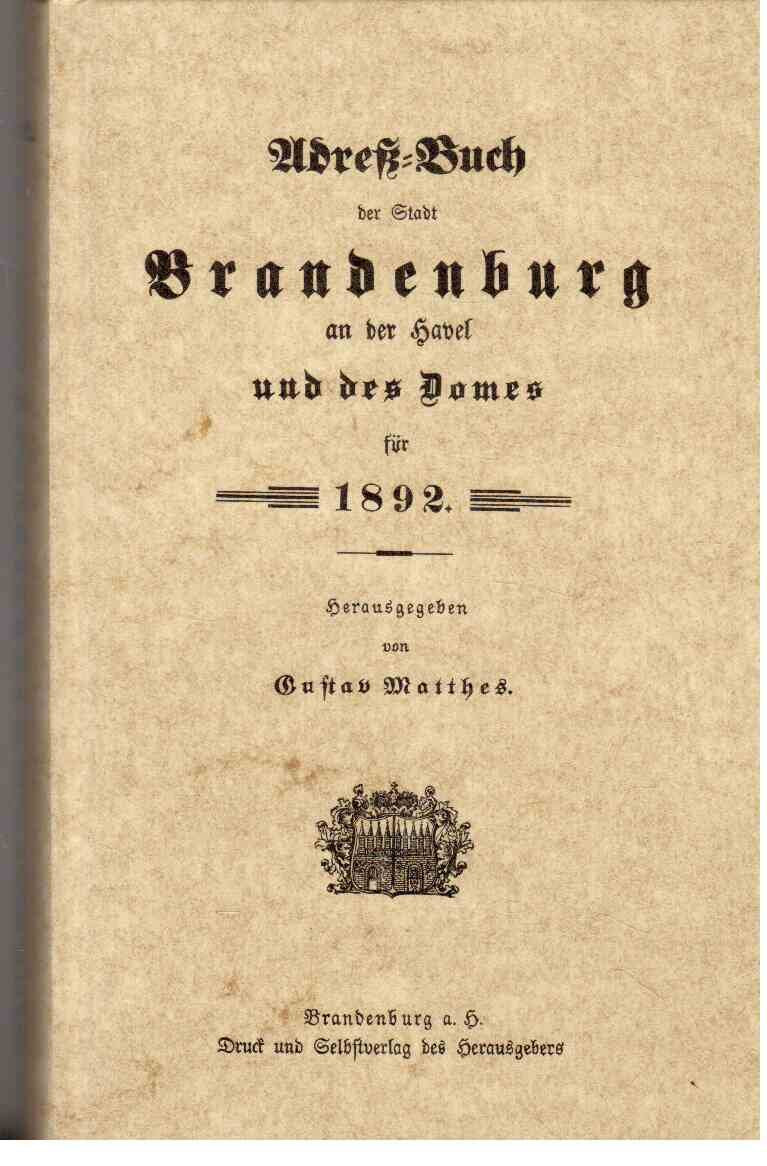 Adreß-Buch der Stadt Brandenburg an der Havel und des Domes für 1892 Books