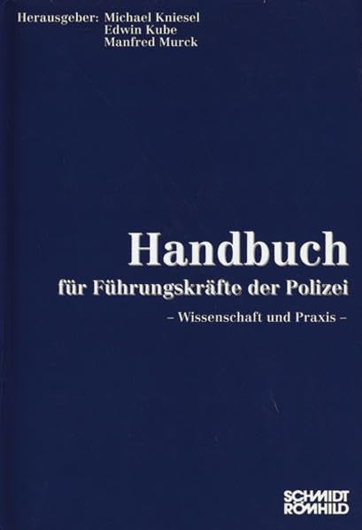 Handbuch für Führungskräfte der Polizei. Wissenschaft und Technik / Handbuch für Führungskräfte der Polizei. Wissenschaft und Praxis Law