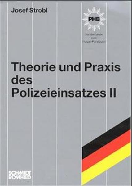 Theorie und Praxis des Polizeieinsatzes: Band II Law