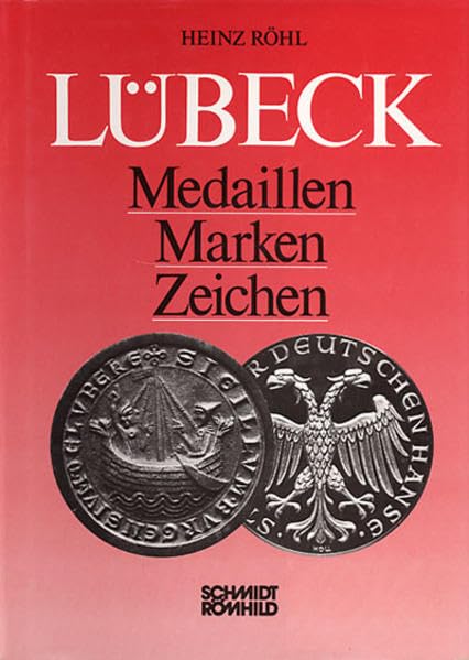 Lübeck - Medaillen, Marken, Zeichen / Lübeck - Medaillen, Marken, Zeichen: Katalog Politics & History